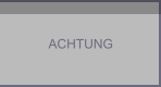 ACHTUNG
